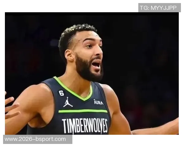 麦丹称赞戈贝尔防守能力强大认为他是球队不可或缺的关键力量